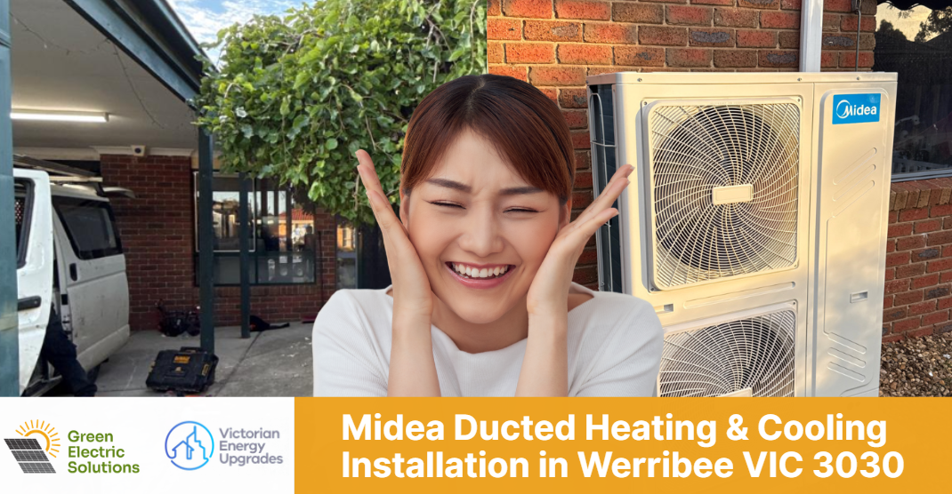 Midea Ducted Heating & Cooling Installation in Werribee VIC 3030 – A HVAC Upgrade by Green Electric Solutions